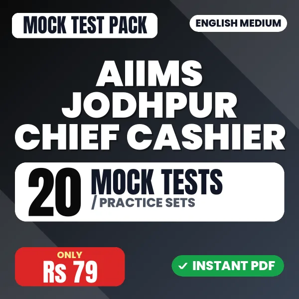 AIIMS Jodhpur Chief Cashier Exam – 20 Mock Tests / Practice Sets | English Medium PDF Download