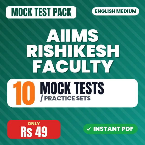 AIIMS Rishikesh Faculty Exam – 10 Mock Tests / Practice Sets | English Medium PDF Download
