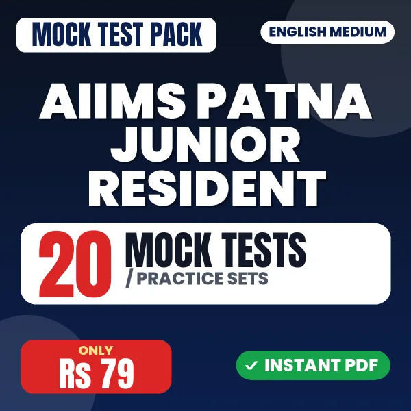 AIIMS Patna Junior Resident Exam – 20 Mock Tests / Practice Sets | English Medium PDF Download