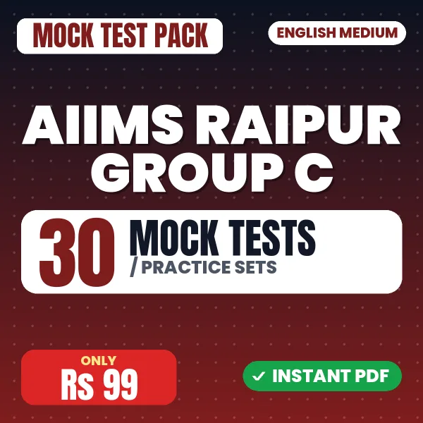 AIIMS Raipur Group C Exam – 30 Mock Tests / Practice Sets | English Medium PDF Download