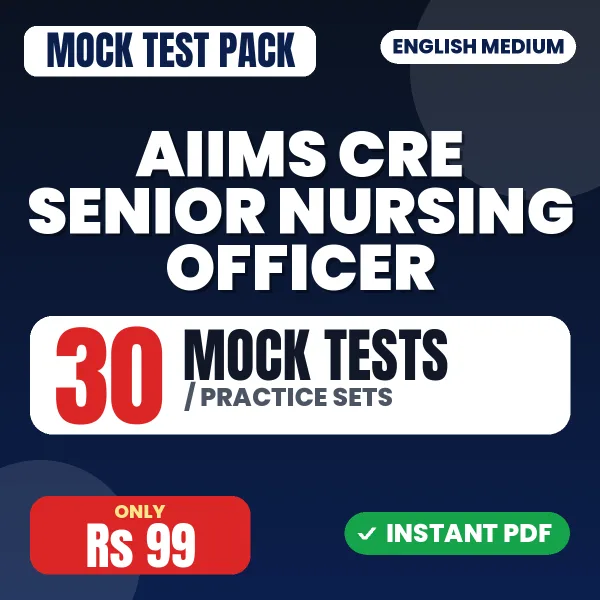 AIIMS CRE Senior Nursing Officer Exam – 30 Mock Tests / Practice Sets | English Medium PDF Download