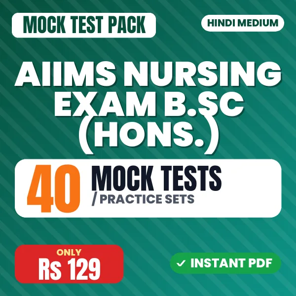 AIIMS Nursing Exam B.SC (Hons.) – 40 Mock Tests / Practice Sets | Hindi Medium PDF Download
