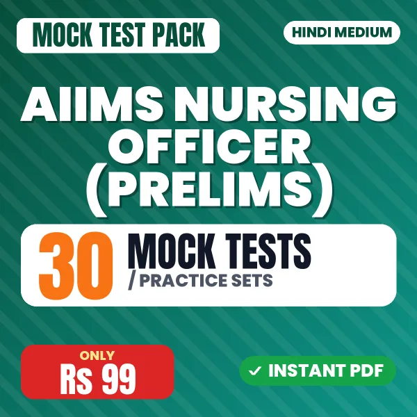AIIMS Nursing Officer (Prelims) Exam – 30 Mock Tests / Practice Sets | Hindi Medium PDF Download
