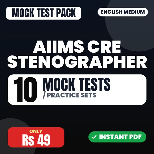 AIIMS CRE Stenographer Exam – 10 Mock Tests / Practice Sets | English Medium PDF Download