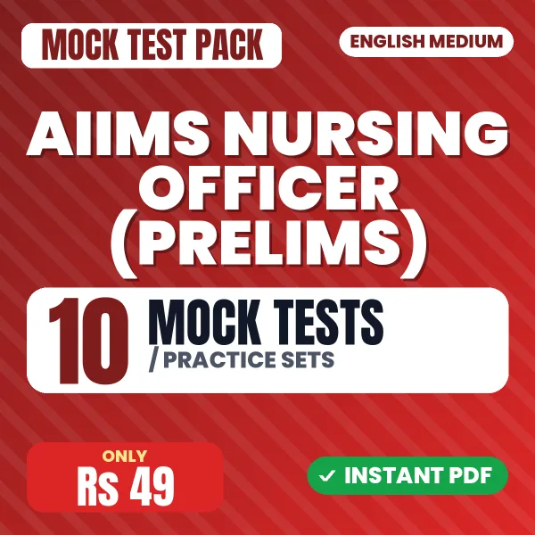 AIIMS Nursing Officer (Prelims) Exam – 10 Mock Tests / Practice Sets | English Medium PDF Download