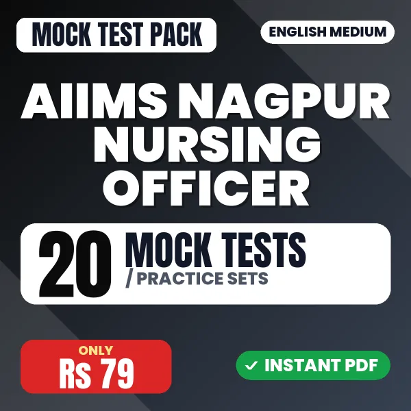 AIIMS Nagpur Nursing Officer Exam – 20 Mock Tests / Practice Sets | English Medium PDF Download