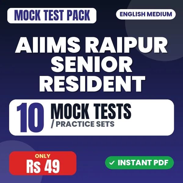 AIIMS Raipur Senior Resident Exam – 10 Mock Tests / Practice Sets | English Medium PDF Download