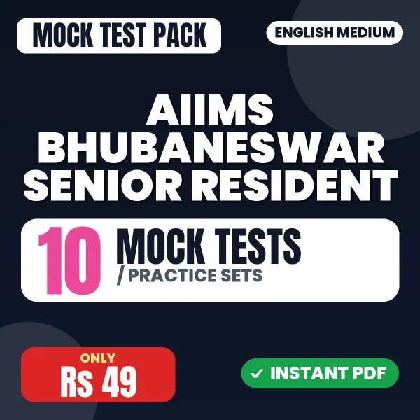AIIMS Bhubaneswar Senior Resident Exam – 10 Mock Tests / Practice Sets | English Medium PDF Download