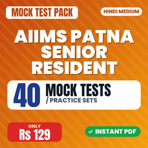 AIIMS Patna Senior Resident Exam – 40 Mock Tests / Practice Sets | Hindi Medium PDF Download