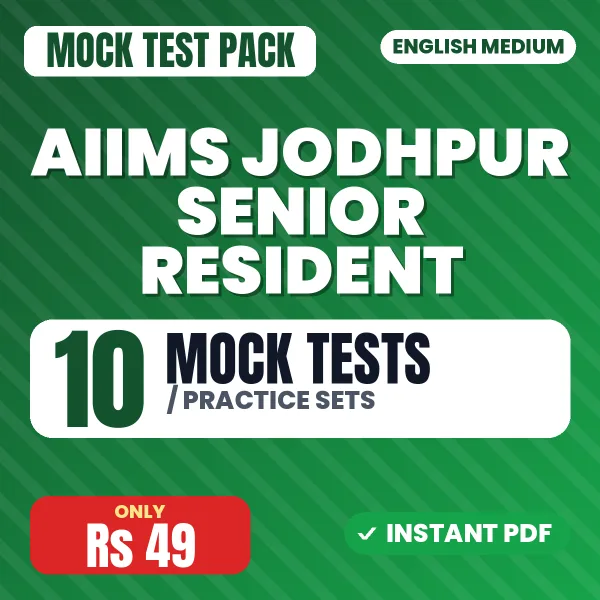AIIMS Jodhpur Senior Resident Exam – 10 Mock Tests / Practice Sets | English Medium PDF Download