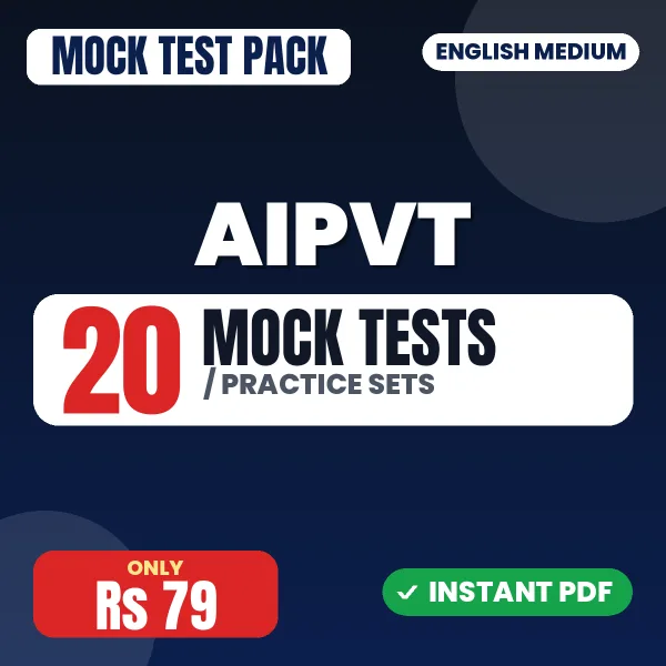 AIPVT Exam – 20 Mock Tests / Practice Sets | English Medium PDF Download