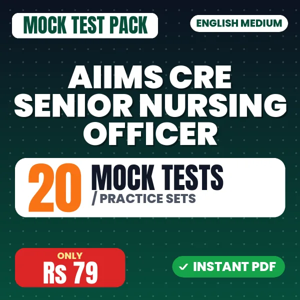 AIIMS CRE Senior Nursing Officer Exam – 20 Mock Tests / Practice Sets | English Medium PDF Download
