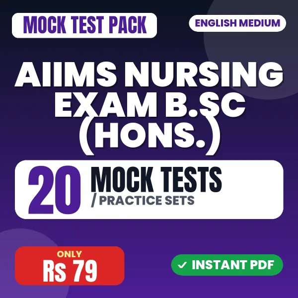 AIIMS Nursing Exam B.SC (Hons.) – 20 Mock Tests / Practice Sets | English Medium PDF Download