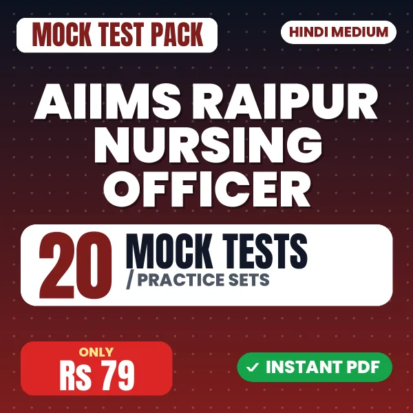 AIIMS Raipur Nursing Officer Exam – 20 Mock Tests / Practice Sets | Hindi Medium PDF Download