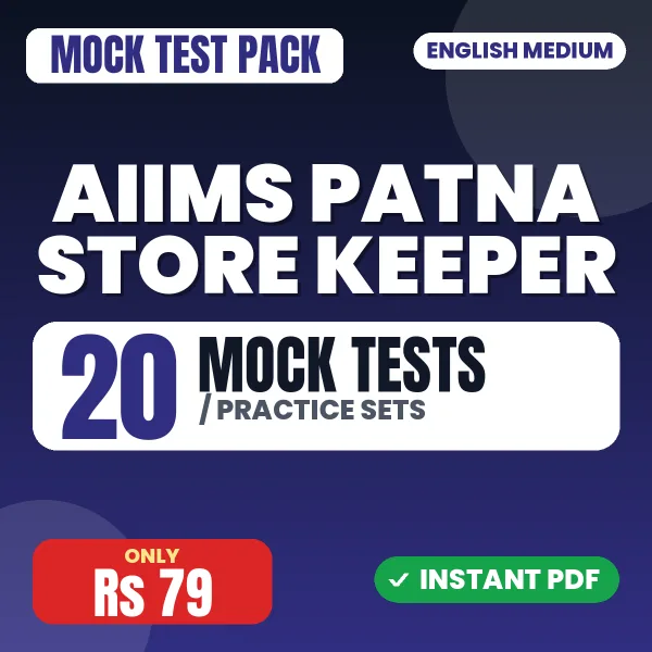 AIIMS Patna Store Keeper Exam – 20 Mock Tests / Practice Sets | English Medium PDF Download
