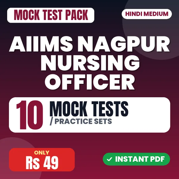 AIIMS Nagpur Nursing Officer Exam – 10 Mock Tests / Practice Sets | Hindi Medium PDF Download