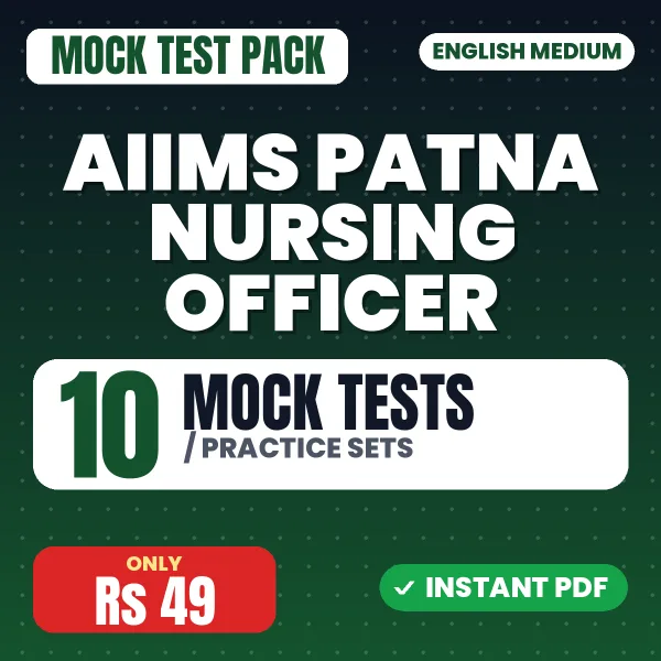 AIIMS Patna Nursing Officer Exam – 10 Mock Tests / Practice Sets | English Medium PDF Download