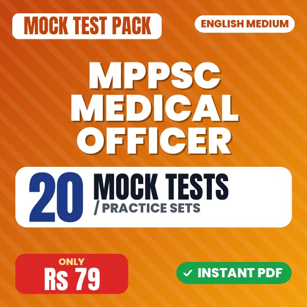 MPPSC Medical Officer Exam – 20 Mock Tests / Practice Sets | English Medium PDF Download