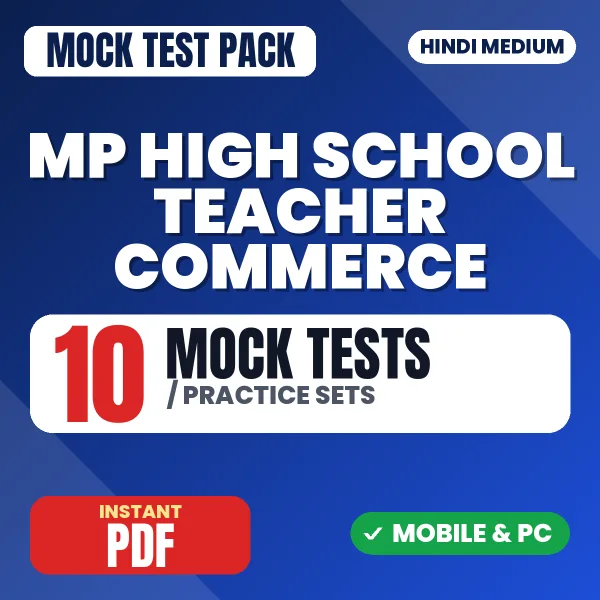MP High School Teacher Commerce Exam – 10 Mock Tests / Practice Sets | Hindi Medium PDF Download