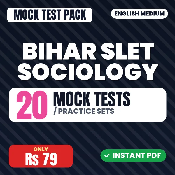Bihar SLET Sociology Exam – 20 Mock Tests / Practice Sets | English Medium PDF Download