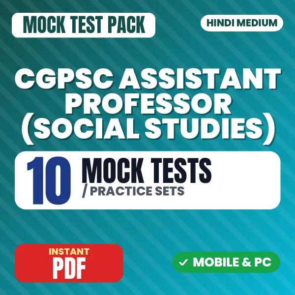 CGPSC Assistant Professor (Social Studies) Exam – 10 Mock Tests / Practice Sets | Hindi Medium PDF Download