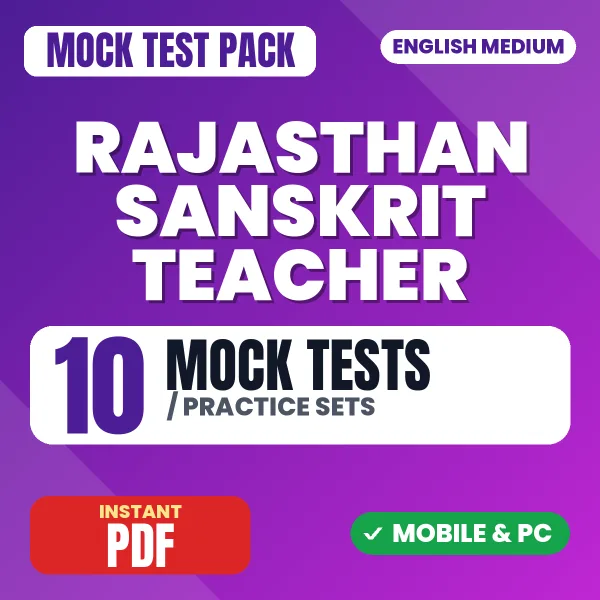 Rajasthan Sanskrit Teacher Exam – 10 Mock Tests / Practice Sets | English Medium PDF Download
