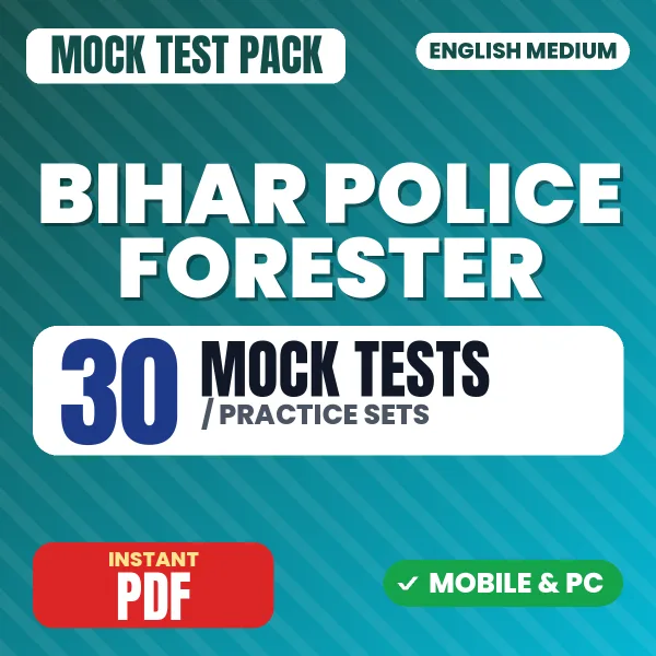 Bihar Police Forester Exam – 30 Mock Tests / Practice Sets | English Medium PDF Download