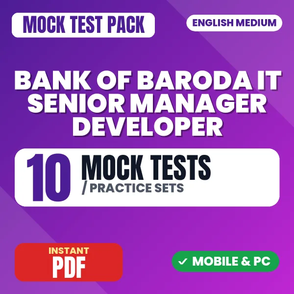 Bank of Baroda IT (Senior Manager Developer – Full Stack MERN) Exam – 10 Mock Tests / Practice Sets | English Medium PDF Download