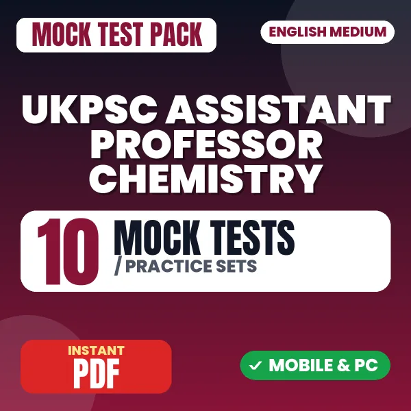 UKPSC Assistant Professor (Chemistry) Exam – 10 Mock Tests / Practice Sets | English Medium PDF Download