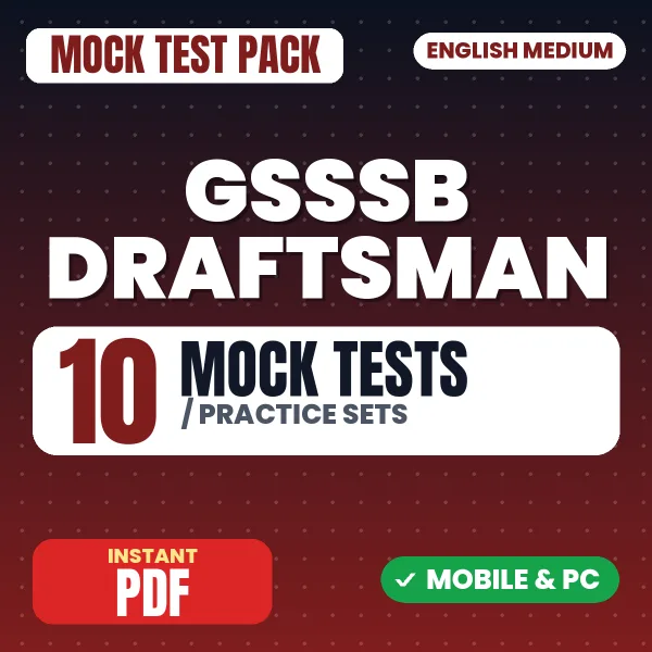 GSSSB Draftsman Exam – 10 Mock Tests / Practice Sets | English Medium PDF Download