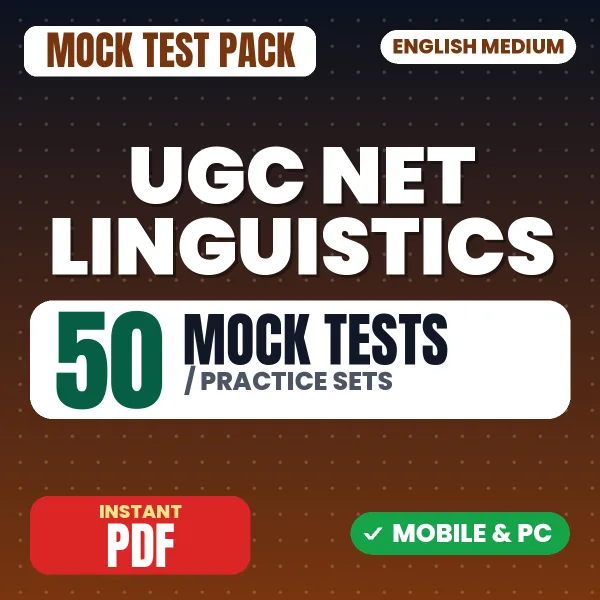 UGC NET Linguistics Exam – 50 Mock Tests / Practice Sets | English Medium PDF Download
