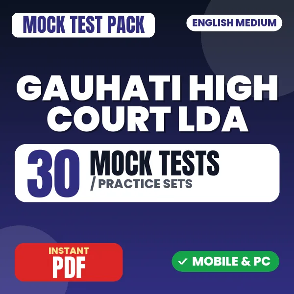 Gauhati High Court LDA Exam – 30 Mock Tests / Practice Sets | English Medium PDF Download