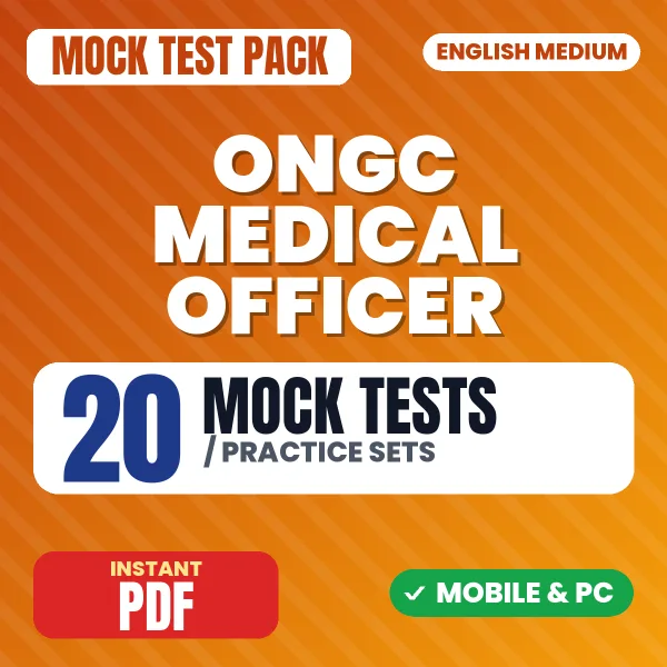 ONGC Medical Officer Exam – 20 Mock Tests / Practice Sets | English Medium PDF Download