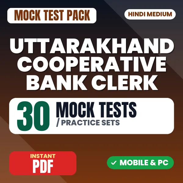 Uttarakhand Cooperative Bank Clerk Exam – 30 Mock Tests / Practice Sets | Hindi Medium PDF Download