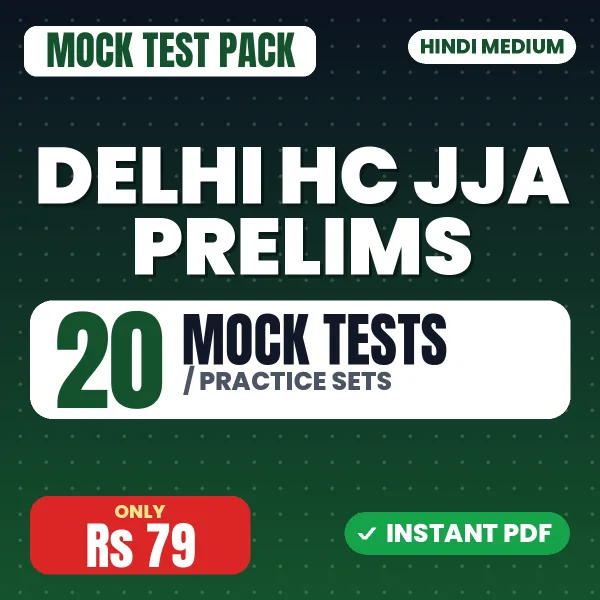 Delhi HC JJA Prelims Exam – 20 Mock Tests / Practice Sets | Hindi Medium PDF Download