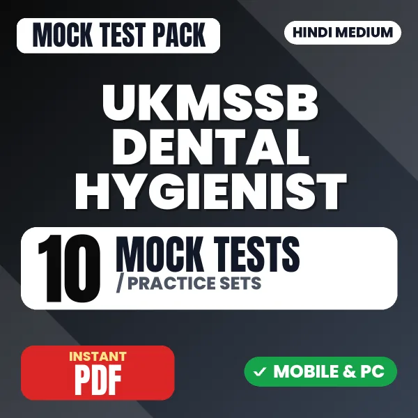 UKMSSB Dental Hygienist Exam – 10 Mock Tests / Practice Sets | Hindi Medium PDF Download