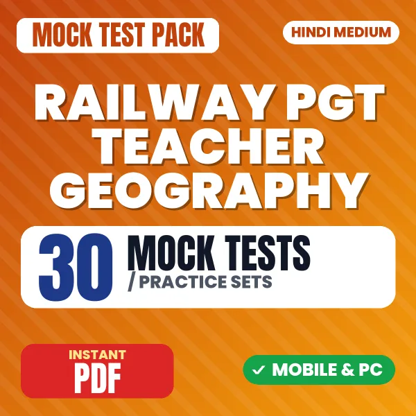 Railway PGT Teacher (Geography) Exam – 30 Mock Tests / Practice Sets | Hindi Medium PDF Download