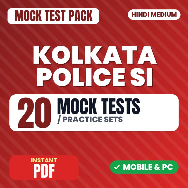 Kolkata Police SI Prelims Exam – 20 Mock Tests / Practice Sets | Hindi Medium PDF Download