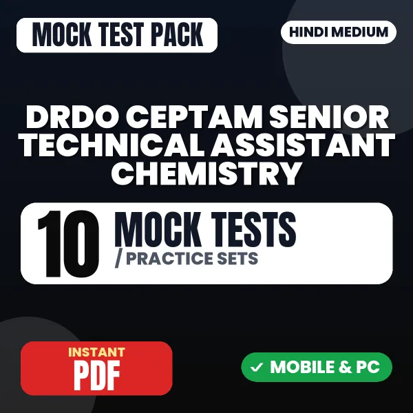DRDO CEPTAM Senior Technical Assistant (Chemistry) Exam Tier 1 – 10 Mock Tests / Practice Sets | Hindi Medium PDF Download