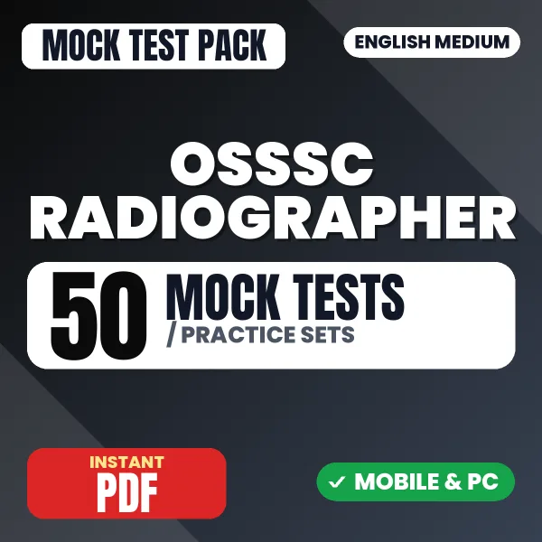 OSSSC Radiographer Exam – 50 Mock Tests / Practice Sets | English Medium PDF Download