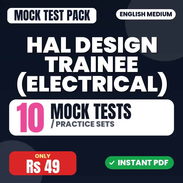 HAL Design Trainee (Electrical) Exam – 10 Mock Tests / Practice Sets | English Medium PDF Download