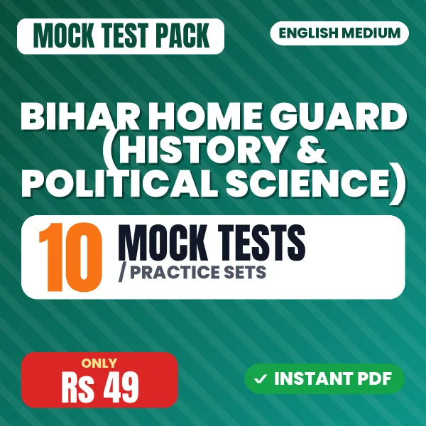 Bihar Home Guard (History & Political Science) Exam – 10 Mock Tests / Practice Sets | English Medium PDF Download