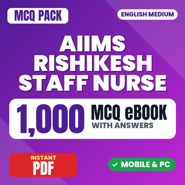 AIIMS Rishikesh Staff Nurse Exam – 1000 MCQ eBook with Answers | English Medium PDF Download
