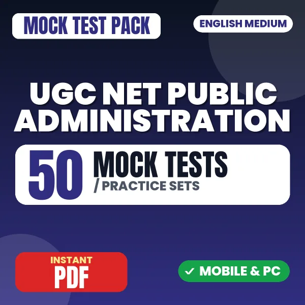 UGC NET Public Administration Exam – 50 Mock Tests / Practice Sets | English Medium PDF Download