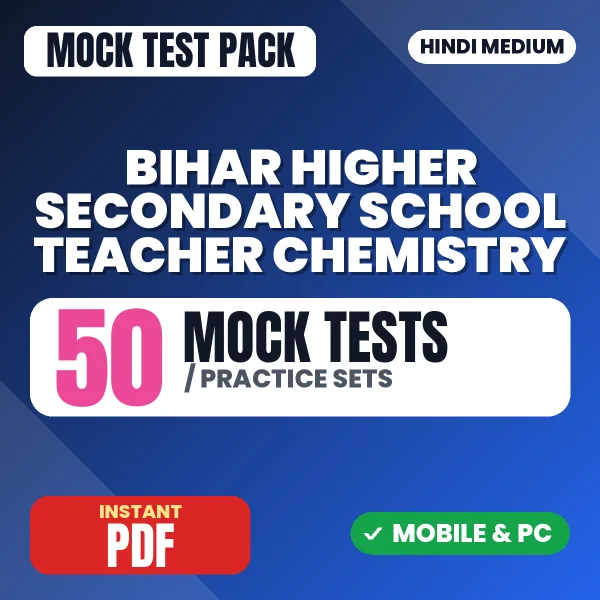 Bihar Higher Secondary School Teacher Chemistry Exam – 50 Mock Tests / Practice Sets | Hindi Medium PDF Download