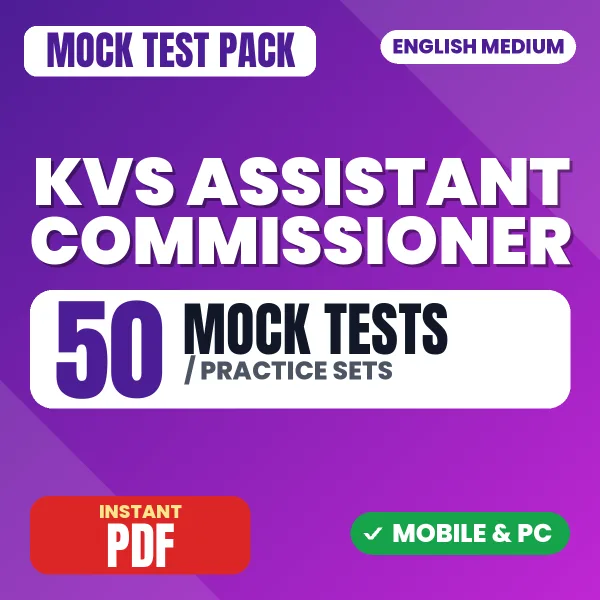 KVS Assistant Commissioner Preliminary Exam Tier 1 – 50 Mock Tests / Practice Sets | English Medium PDF Download