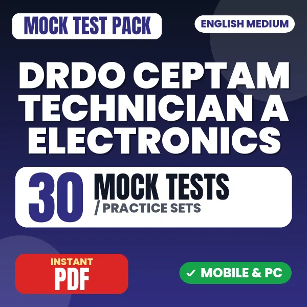 DRDO CEPTAM Technician A (Electronics) Exam Tier 1 – 30 Mock Tests / Practice Sets | English Medium PDF Download