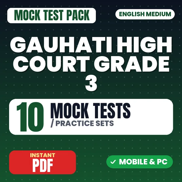 Gauhati High Court Grade III Mains (Part -II) Exam – 10 Mock Tests / Practice Sets | English Medium PDF Download