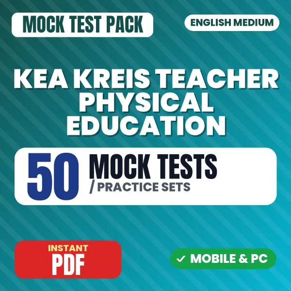 KEA KREIS Teacher (Physical Education) Paper-1 Exam – 50 Mock Tests / Practice Sets | English Medium PDF Download