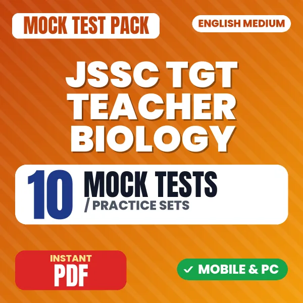 JSSC TGT Teacher Biology Exam (Paper 4) – 10 Mock Tests / Practice Sets | English Medium PDF Download
